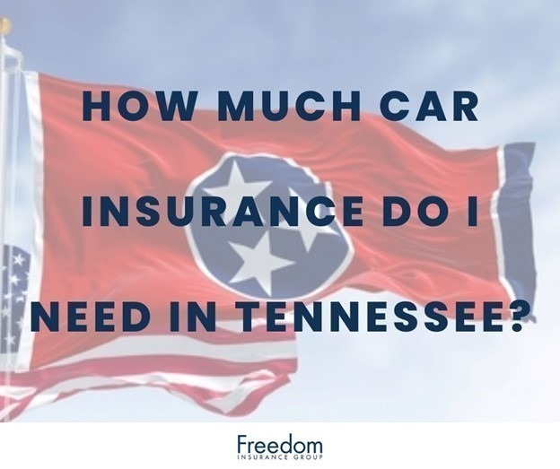 how-much-car-insurance-do-i-need-tennessee