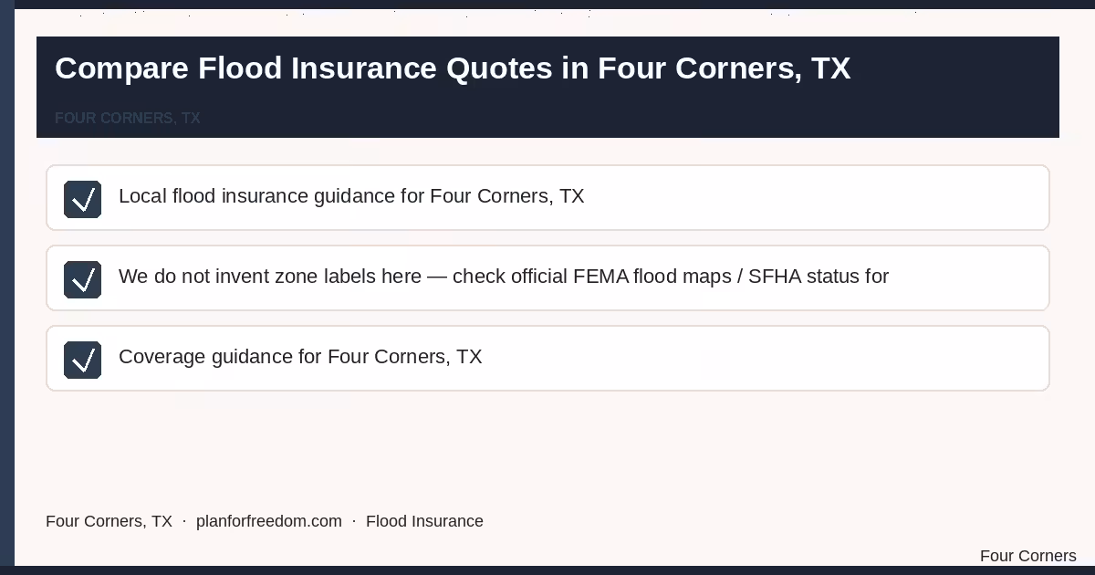 Compare Flood Insurance Quotes in Four Corners, TX